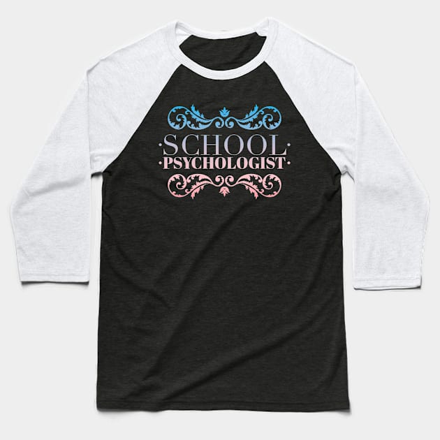 school psychologist Baseball T-Shirt by EtheLabelCo